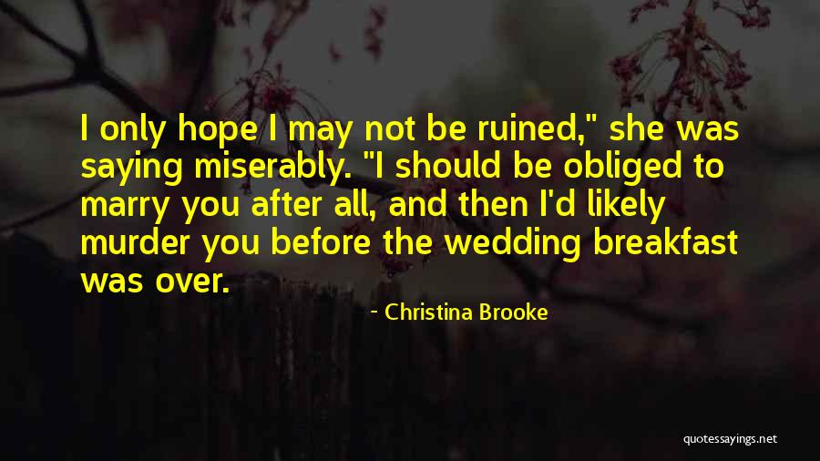 Not To Marry Quotes By Christina Brooke