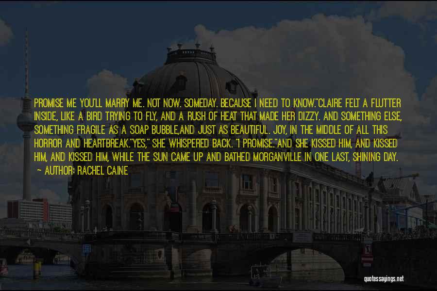 Not To Rush Love Quotes By Rachel Caine