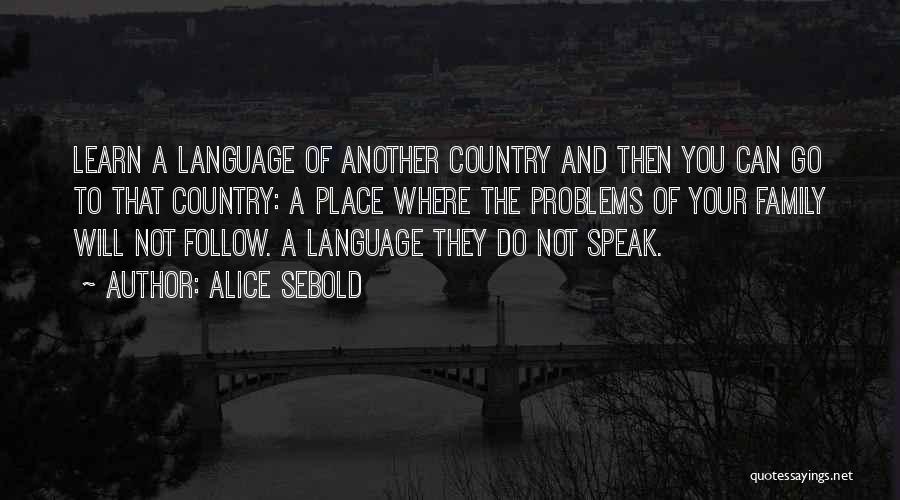 Not To Speak Quotes By Alice Sebold