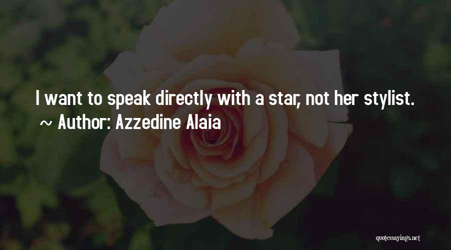 Not To Speak Quotes By Azzedine Alaia