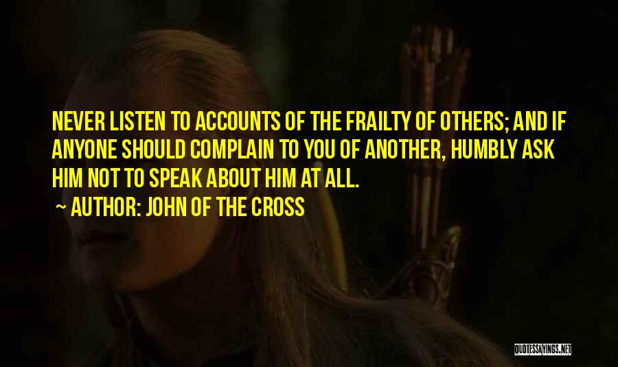 Not To Speak Quotes By John Of The Cross