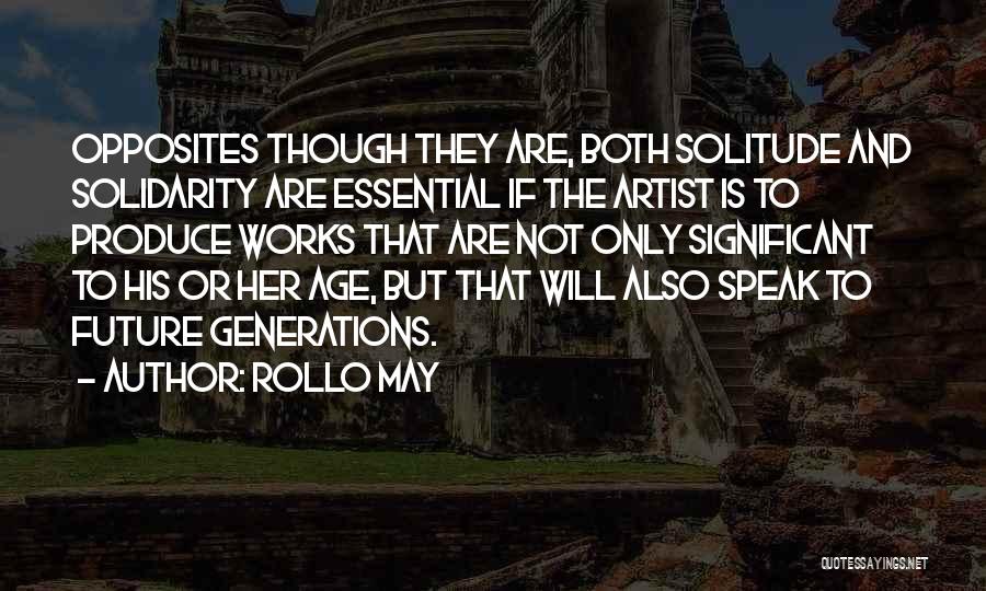 Not To Speak Quotes By Rollo May