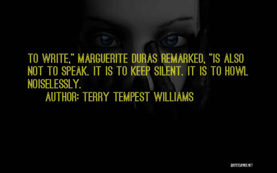 Not To Speak Quotes By Terry Tempest Williams
