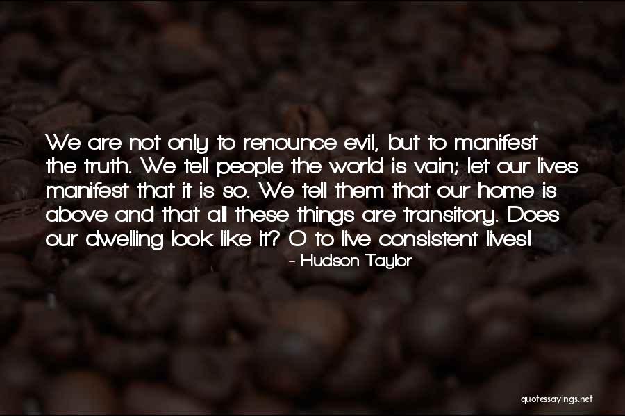 Not To Tell The Truth Quotes By Hudson Taylor Not To Tell The Truth Quotes By Hudson Taylor