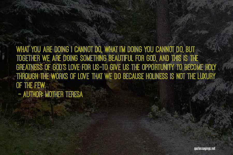 Not Together But I Love You Quotes By Mother Teresa