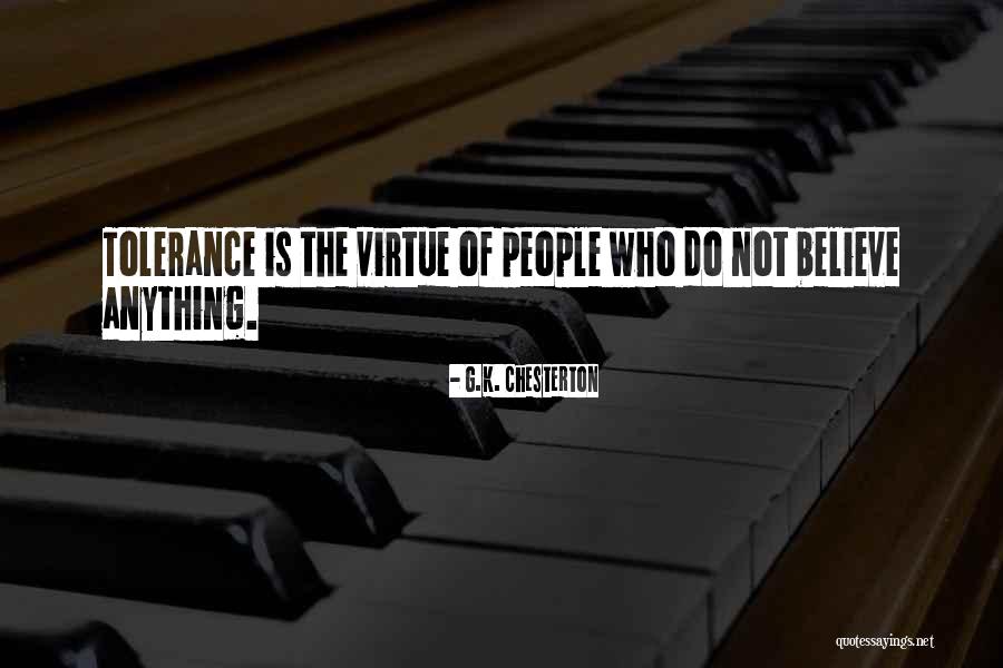 Not Tolerance Quotes By G.K. Chesterton Not Tolerance Quotes By G.K. Chesterton