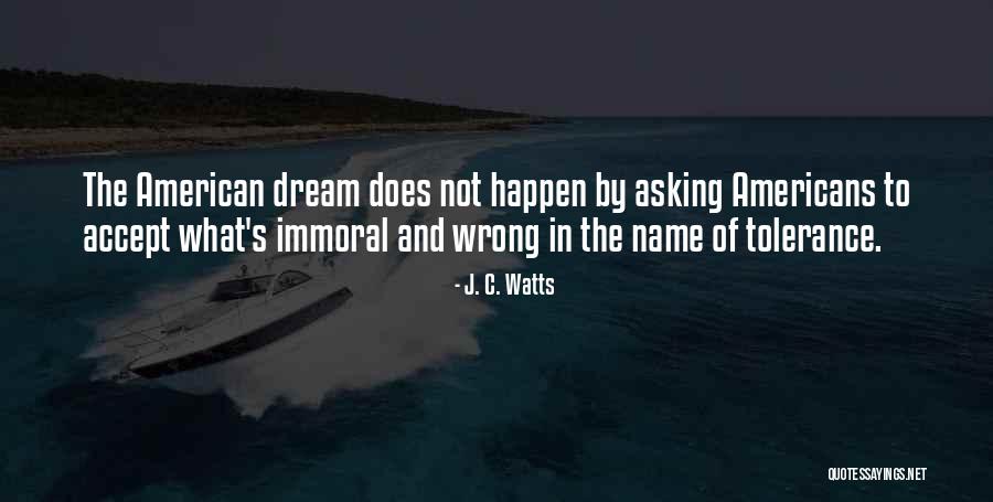 Not Tolerance Quotes By J. C. Watts Not Tolerance Quotes By J. C. Watts
