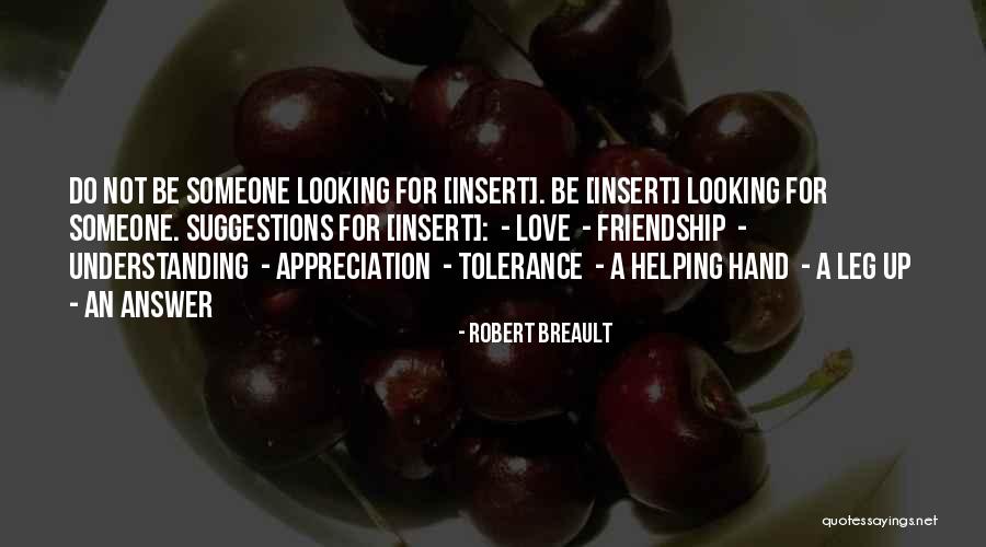 Not Tolerance Quotes By Robert Breault Not Tolerance Quotes By Robert Breault