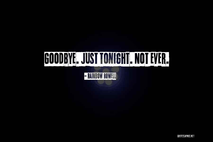Not Tonight Quotes By Rainbow Rowell Not Tonight Quotes By Rainbow Rowell