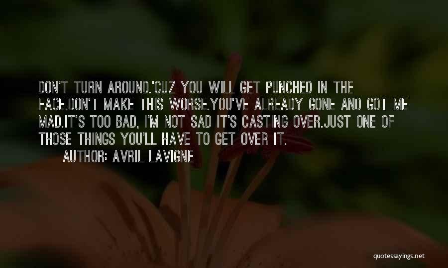 Not Too Bad Quotes By Avril Lavigne