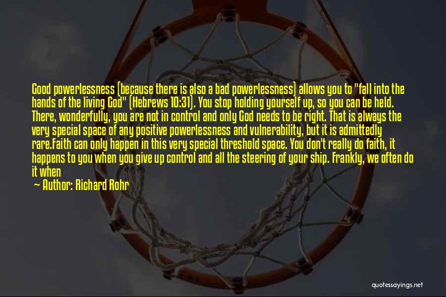 Not Too Bad Quotes By Richard Rohr