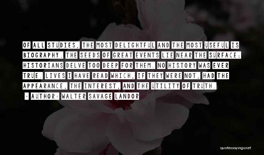 Not Too Deep Quotes By Walter Savage Landor