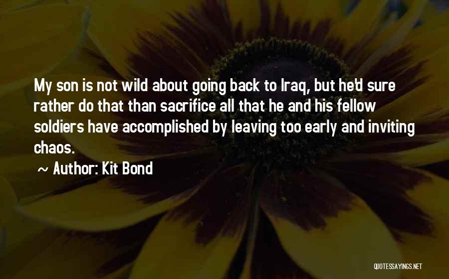 Not Too Sure Quotes By Kit Bond