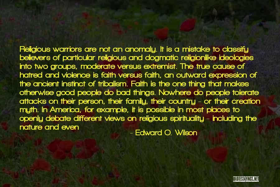 Not True Family Quotes By Edward O. Wilson Not True Family Quotes By Edward O. Wilson