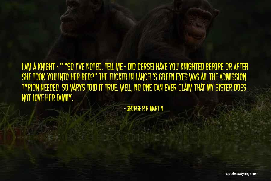 Not True Family Quotes By George R R Martin Not True Family Quotes By George R R Martin