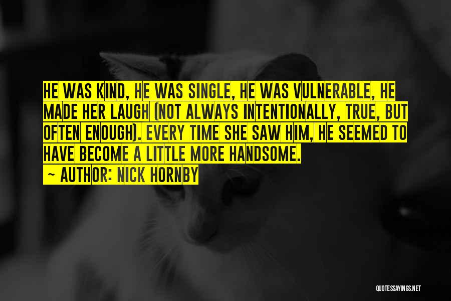 Not True Friendship Quotes By Nick Hornby