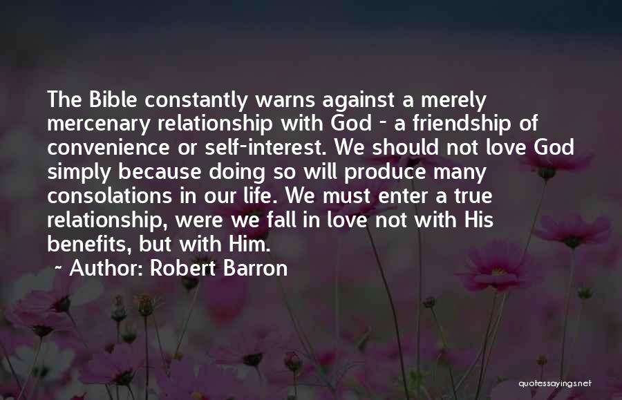 Not True Friendship Quotes By Robert Barron