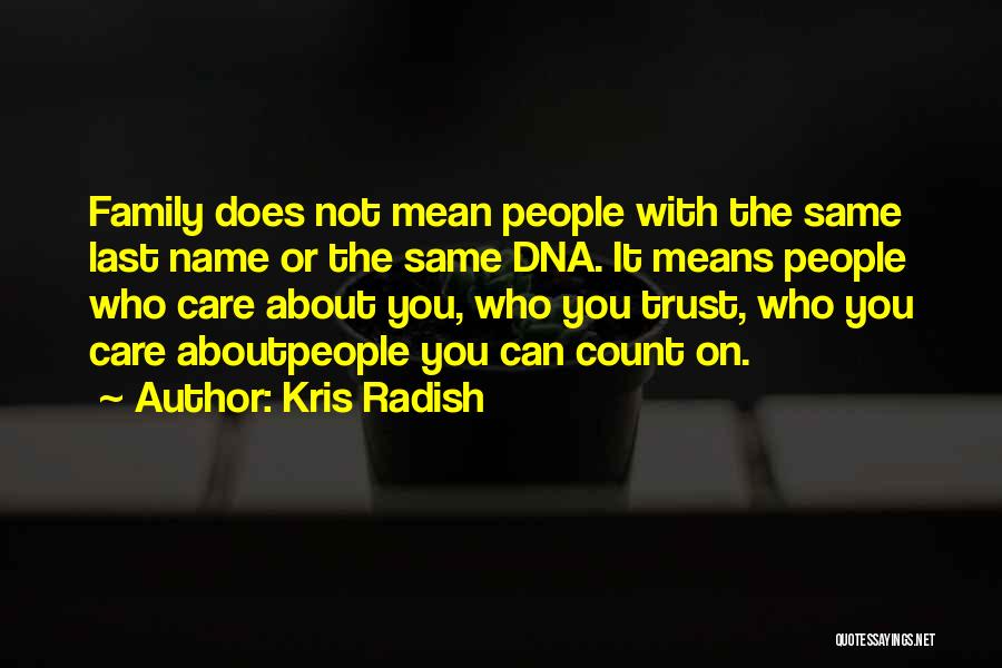 Not Trust Friends Quotes By Kris Radish