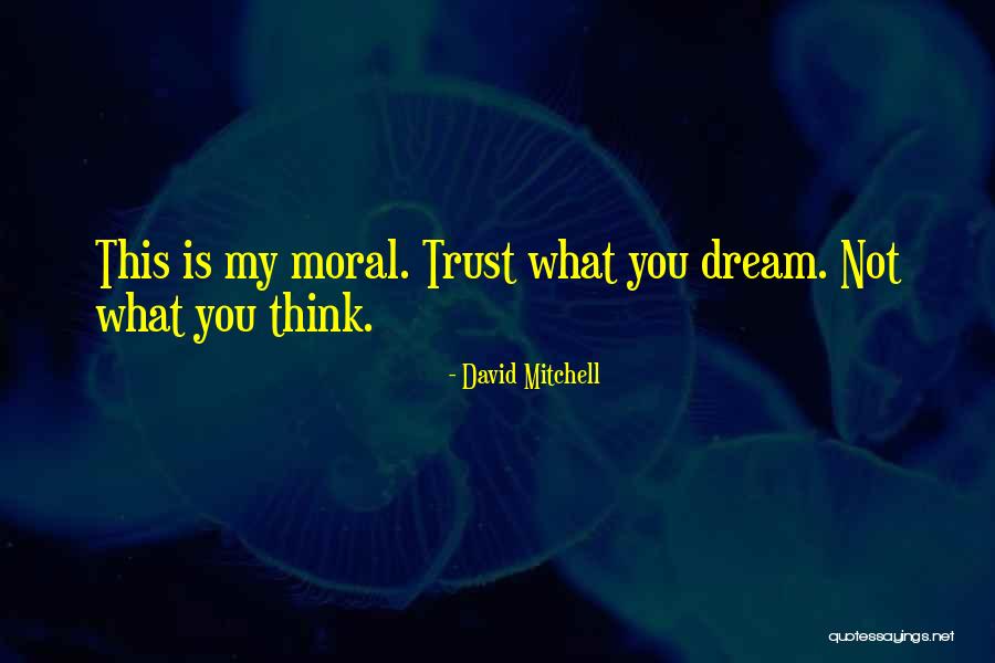 Not Trust You Quotes By David Mitchell