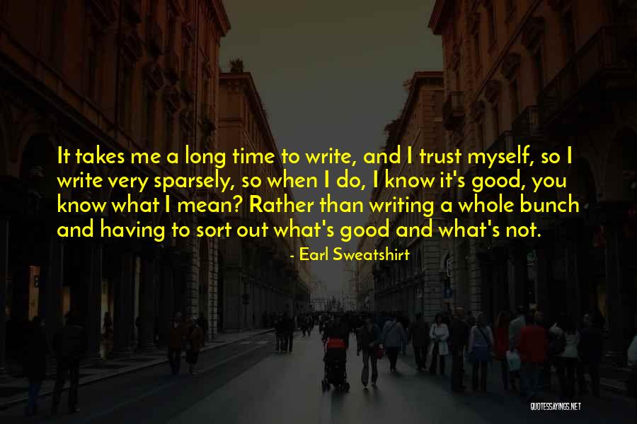 Not Trust You Quotes By Earl Sweatshirt Not Trust You Quotes By Earl Sweatshirt