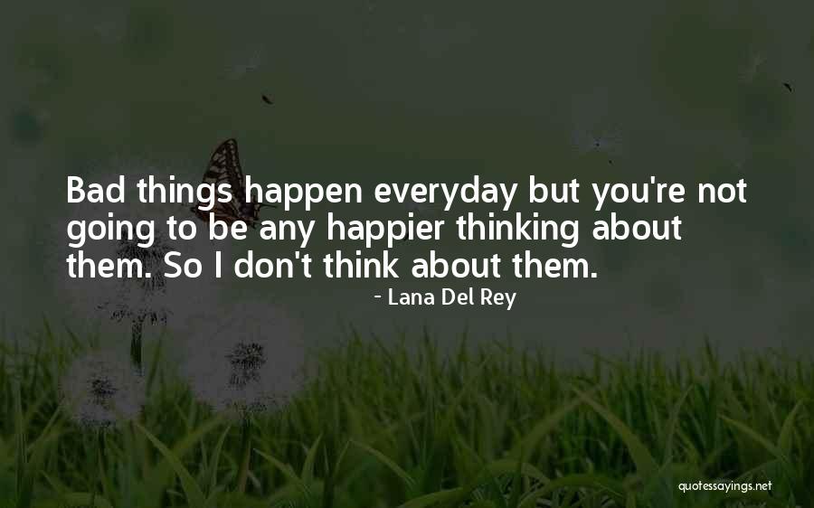 Not Trust You Quotes By Lana Del Rey Not Trust You Quotes By Lana Del Rey