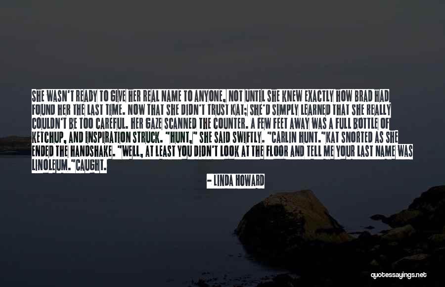 Not Trust You Quotes By Linda Howard Not Trust You Quotes By Linda Howard