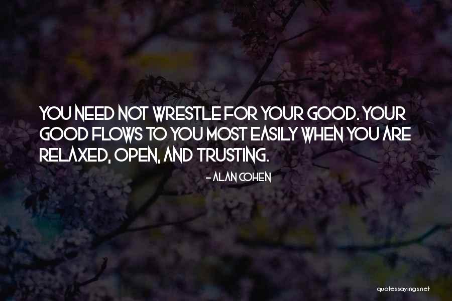 Not Trusting Easily Quotes By Alan Cohen