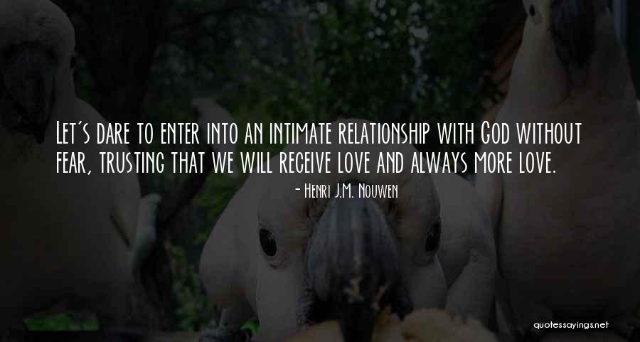 Not Trusting In A Relationship Quotes By Henri J.M. Nouwen Not Trusting In A Relationship Quotes By Henri J.M. Nouwen