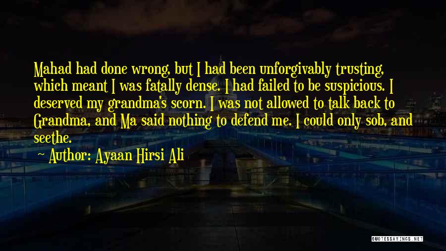 Not Trusting Me Quotes By Ayaan Hirsi Ali