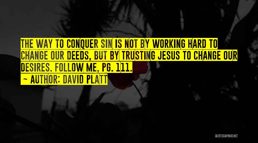 Not Trusting Me Quotes By David Platt