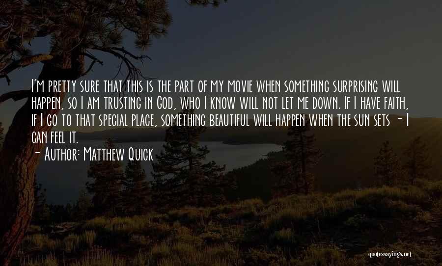 Not Trusting Me Quotes By Matthew Quick