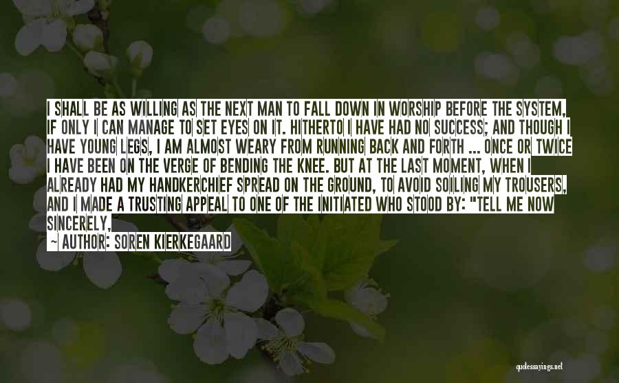 Not Trusting Me Quotes By Soren Kierkegaard