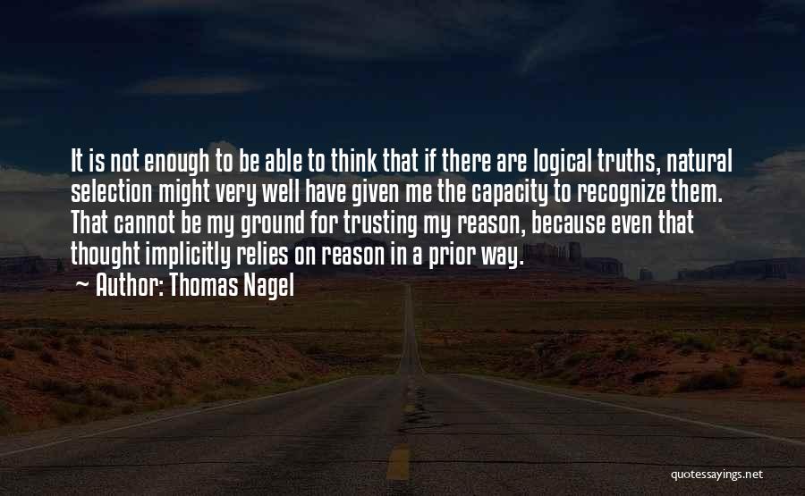 Not Trusting Me Quotes By Thomas Nagel