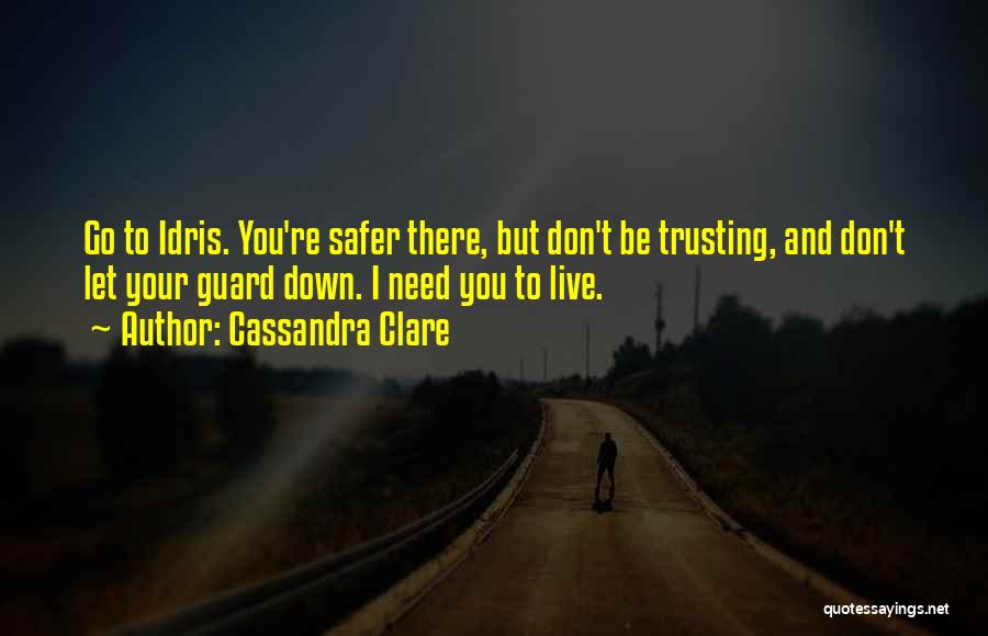 Not Trusting No One Quotes By Cassandra Clare