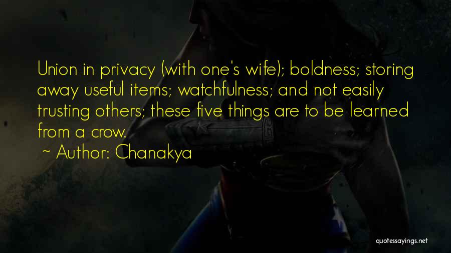 Not Trusting Others Quotes By Chanakya