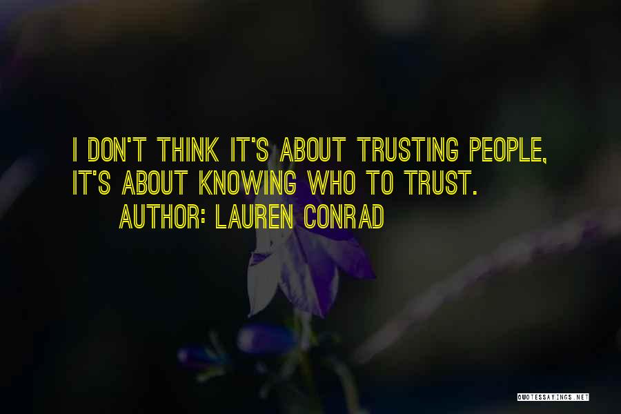 Not Trusting Others Quotes By Lauren Conrad