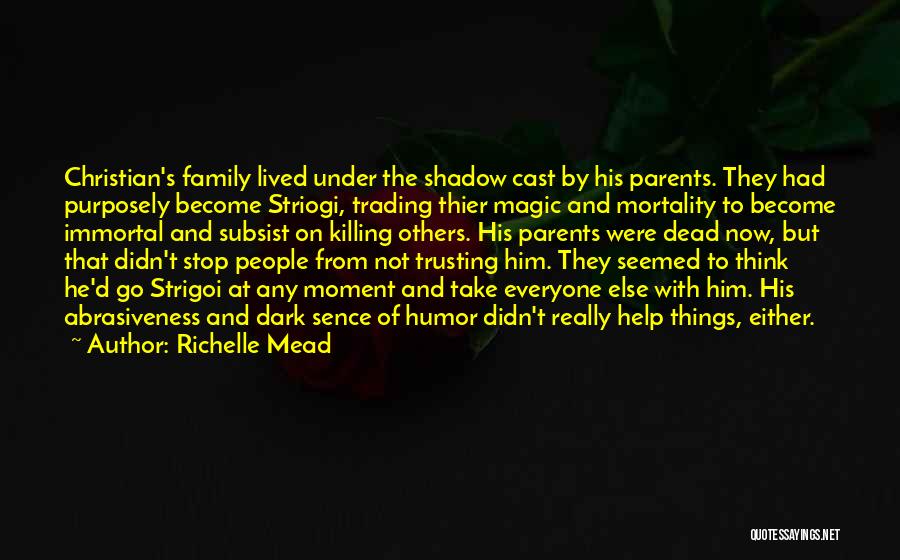 Not Trusting Others Quotes By Richelle Mead