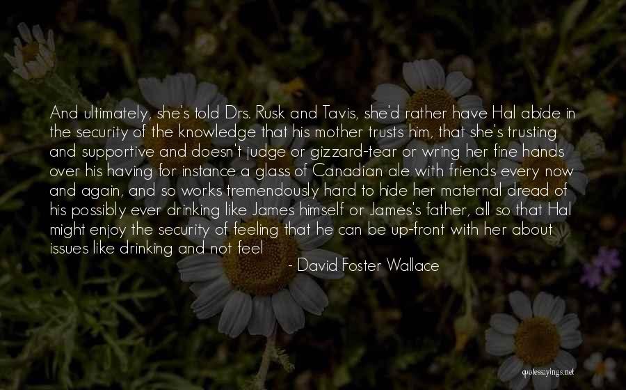 Not Trusting Someone Again Quotes By David Foster Wallace Not Trusting Someone Again Quotes By David Foster Wallace