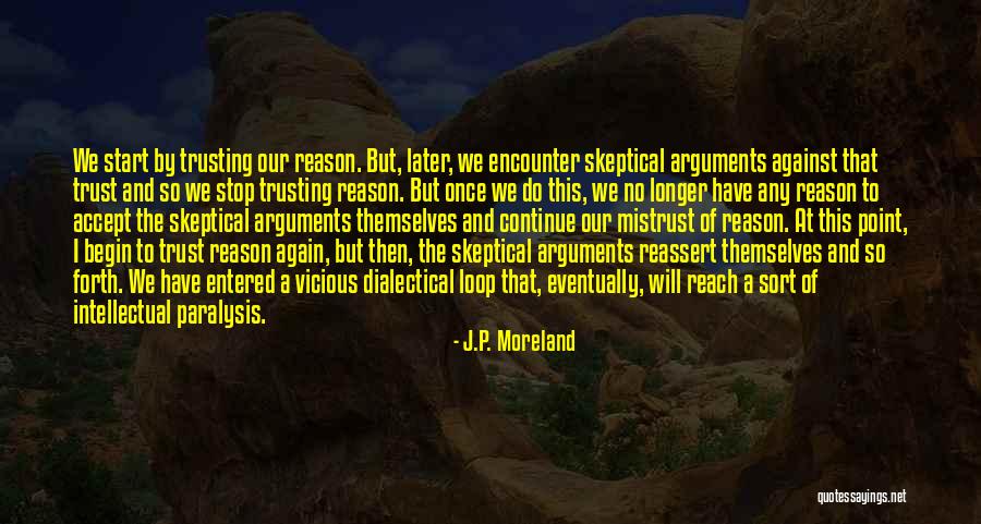 Not Trusting Someone Again Quotes By J.P. Moreland