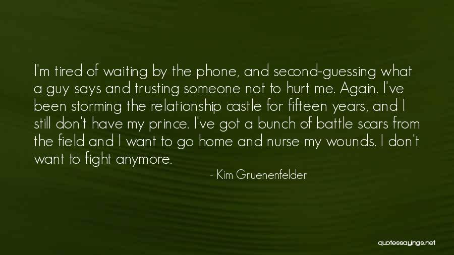 Not Trusting Someone Again Quotes By Kim Gruenenfelder