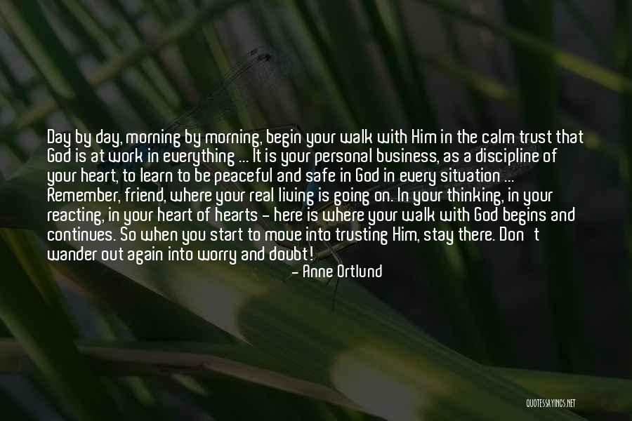 Not Trusting Your Best Friend Quotes By Anne Ortlund