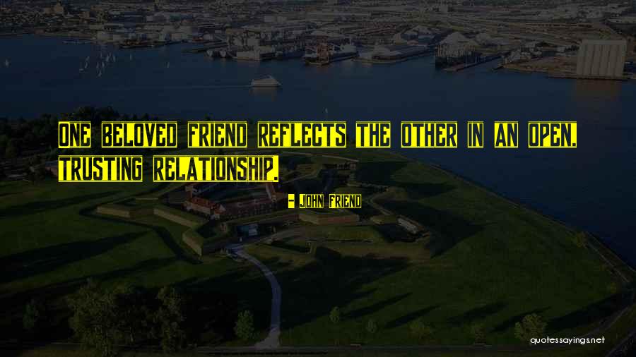 Not Trusting Your Best Friend Quotes By John Friend Not Trusting Your Best Friend Quotes By John Friend