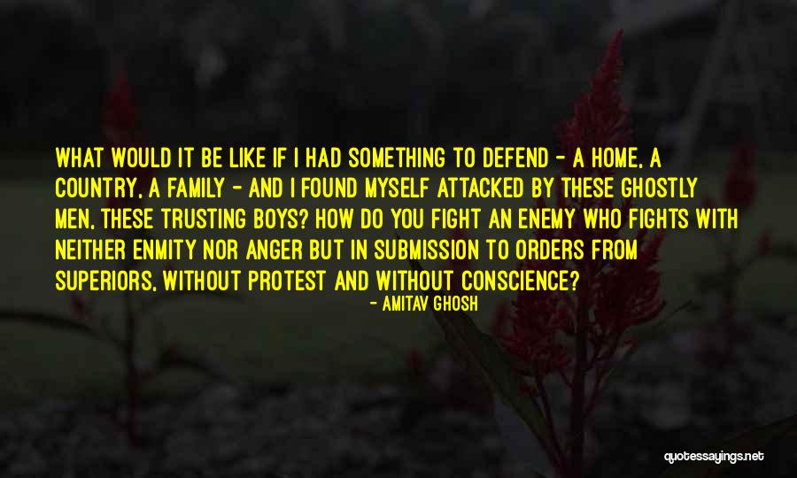 Not Trusting Your Family Quotes By Amitav Ghosh Not Trusting Your Family Quotes By Amitav Ghosh