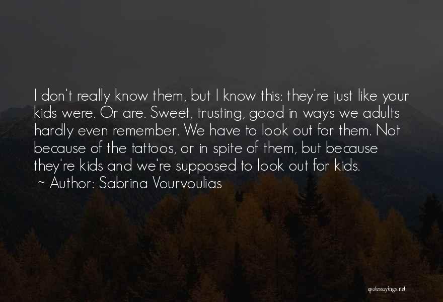 Not Trusting Your Family Quotes By Sabrina Vourvoulias