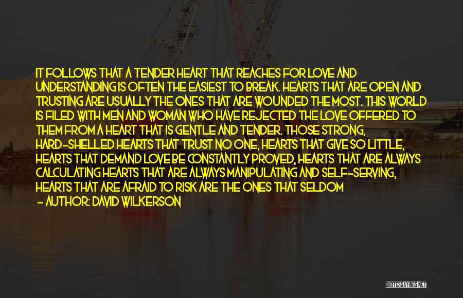 Not Trusting Your Heart Quotes By David Wilkerson
