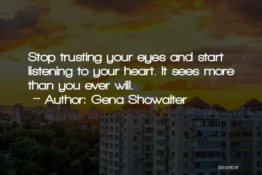 Not Trusting Your Heart Quotes By Gena Showalter