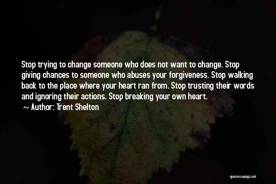 Not Trusting Your Heart Quotes By Trent Shelton