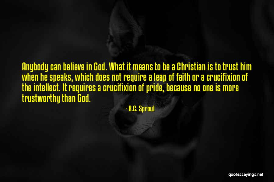 Not Trustworthy Quotes By R.C. Sproul Not Trustworthy Quotes By R.C. Sproul