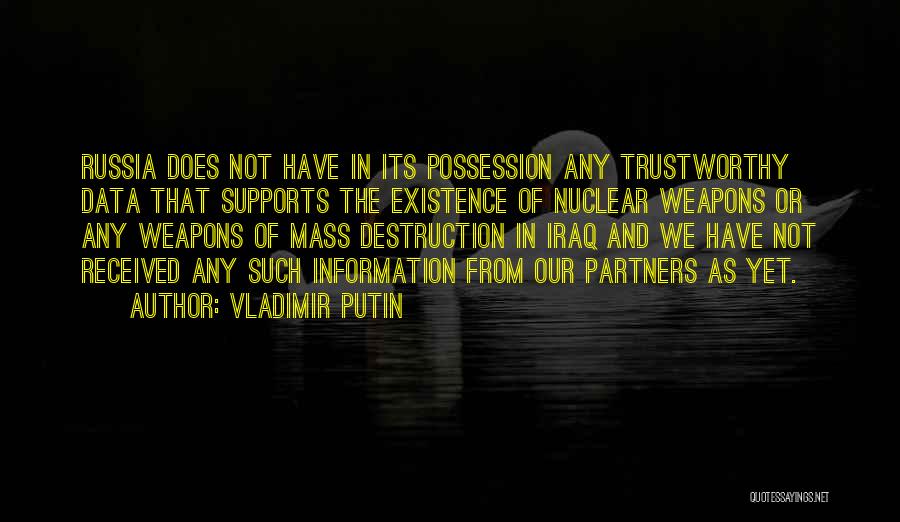 Not Trustworthy Quotes By Vladimir Putin