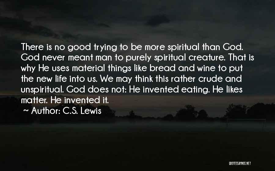 Not Trying New Things Quotes By C.S. Lewis